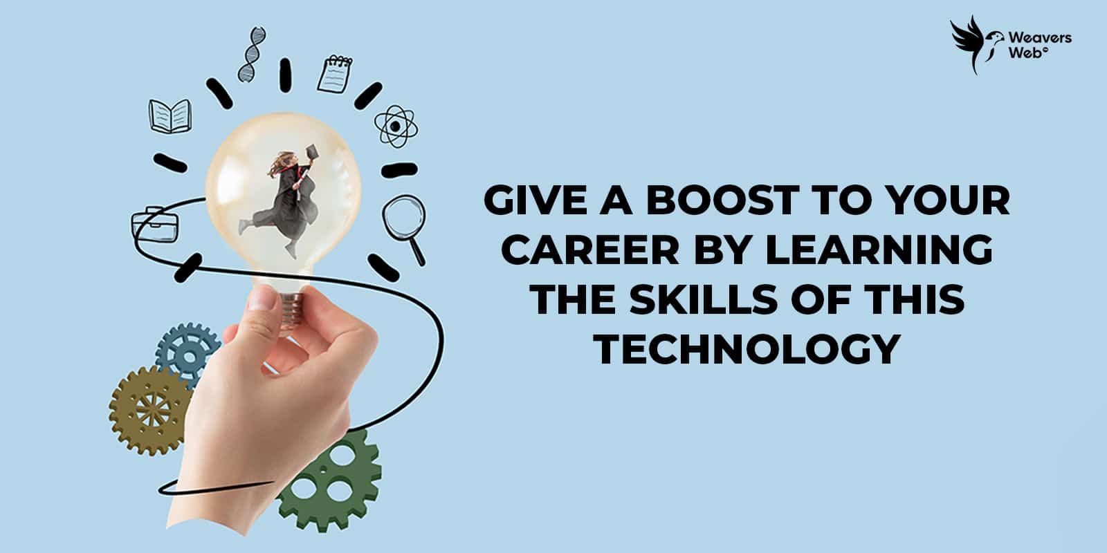 Give A Boost To Your Career By Learning The Skills Of This Technology